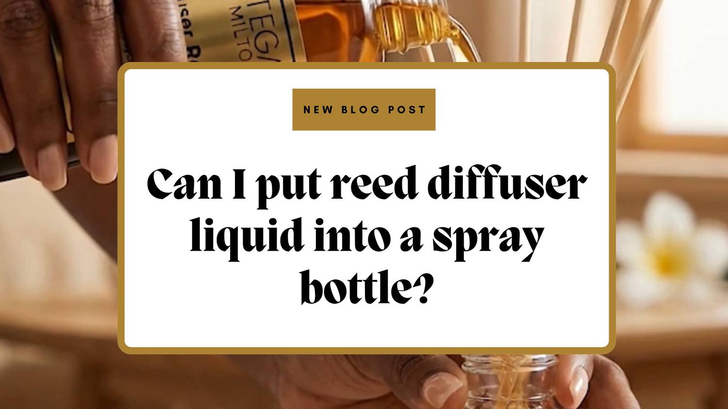 Can I Put Reed Diffuser Liquid Into a Spray Bottle?